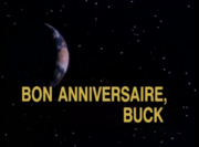 Épisode:Bon anniversaire, Buck