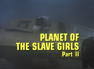 Planet of the Slave Girls, Part II - Title screencap.png