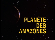 Épisode:Planète des Amazones